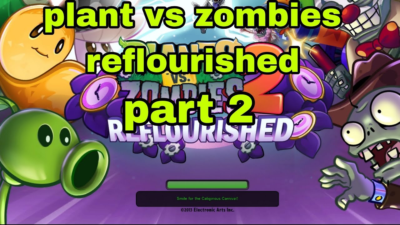 Plant vs zombies reflourished part 2