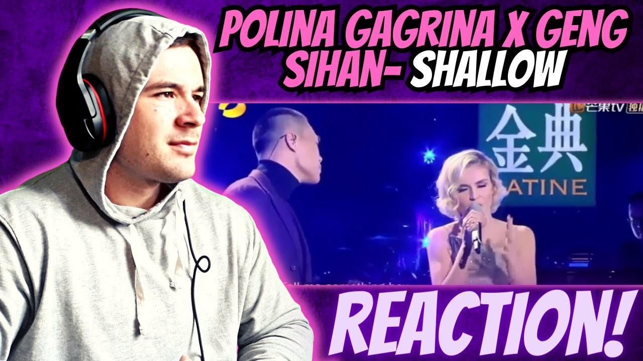 Polina Gagrina x Geng Sihan - Shallow (REACTION)
