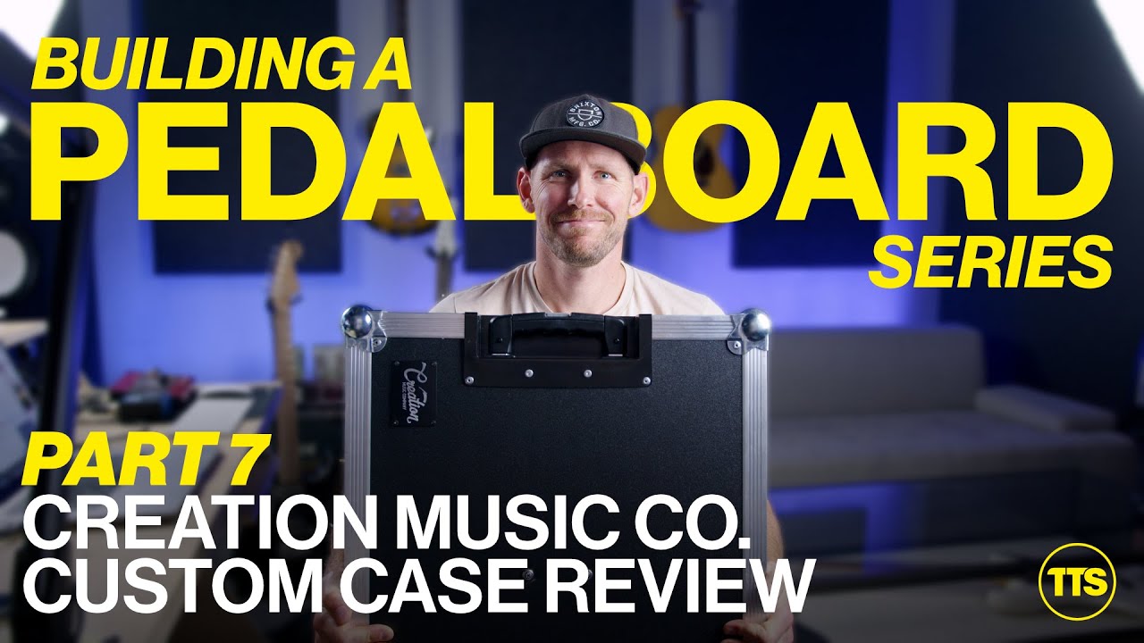 Part 7 - Creation Music Co. Custom Case Review (Building A Pedalboard Series)