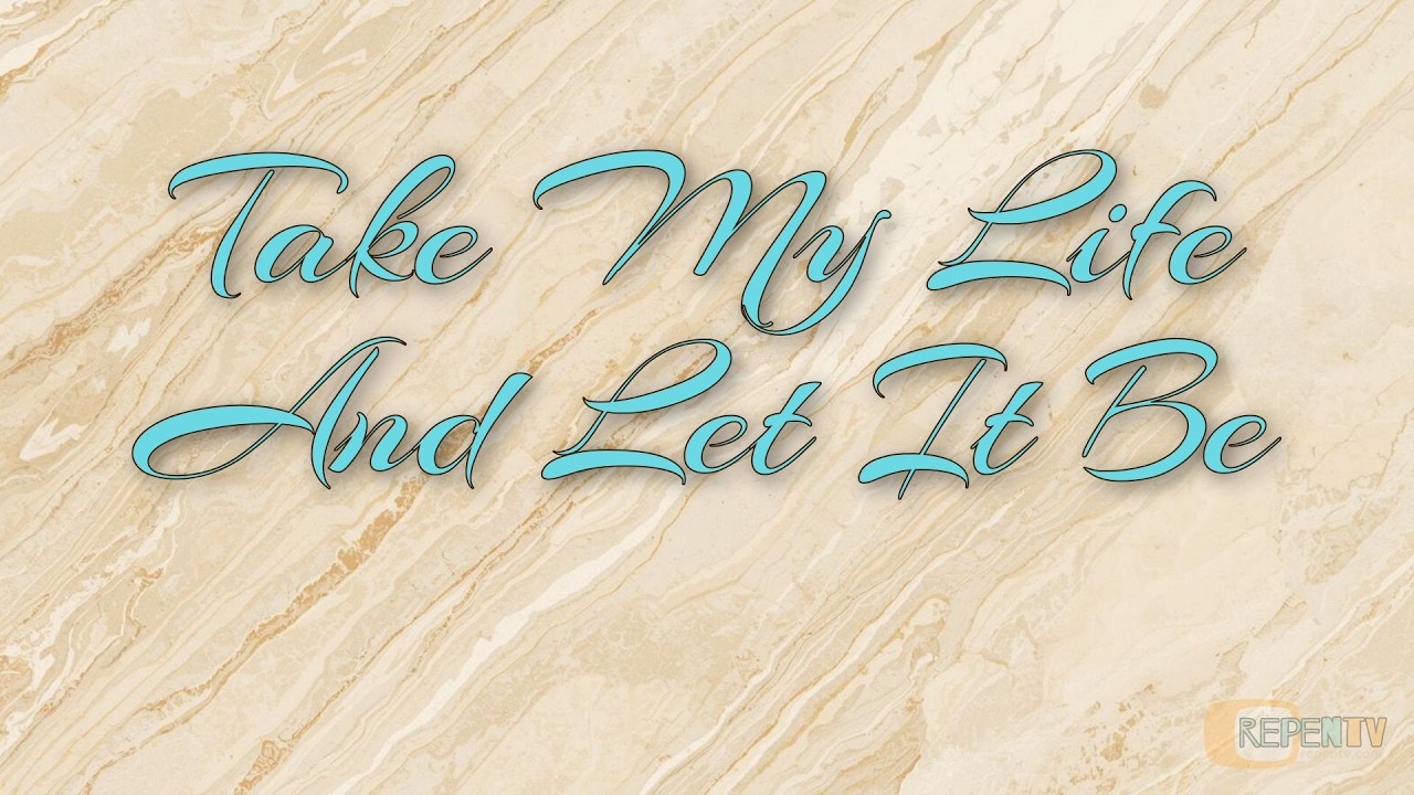 Take My Life And Let It Be Worship Video