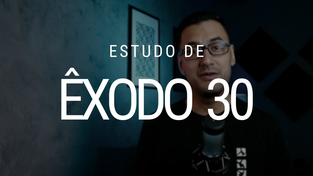 Estudo de Êxodo 30