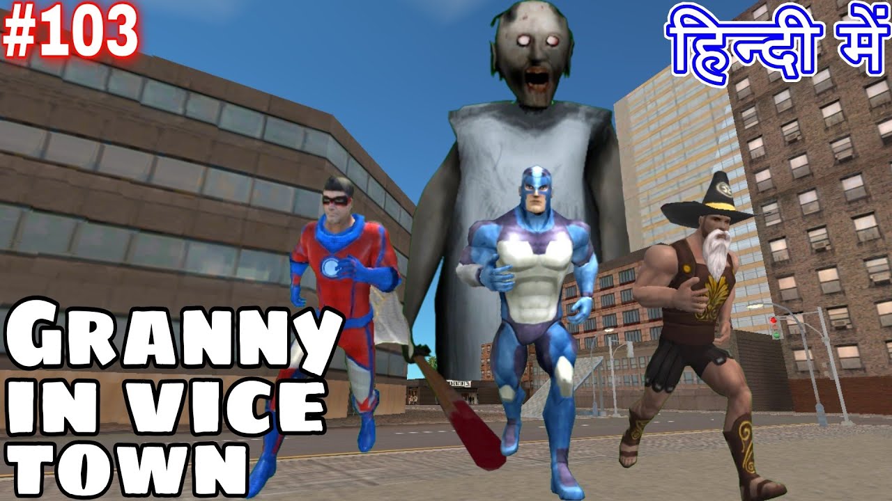 Granny in Rope Hero Vice Town by Game Definition #103 Hindi New Update 6.4 Prithviraj 3 Extreme mode