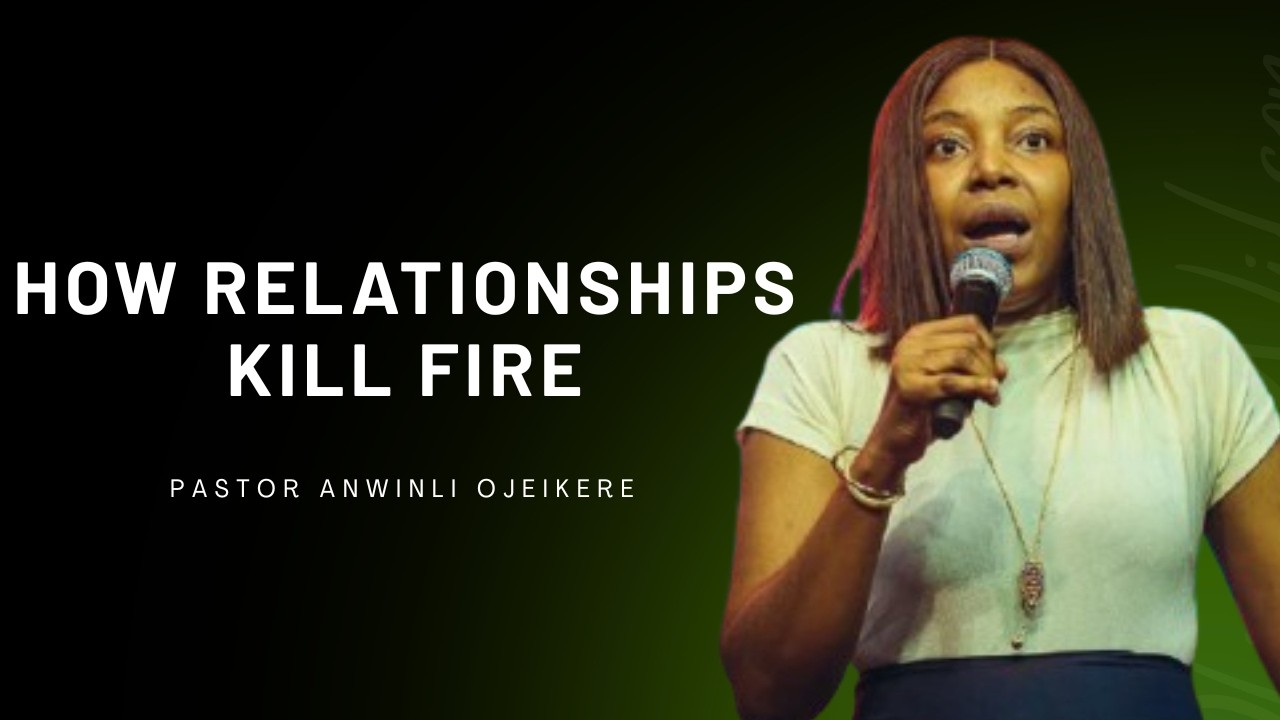 Who Are You Connected To? | How Relationships Kill or Ignite Fire - Pastor Anwinli Ojeikere