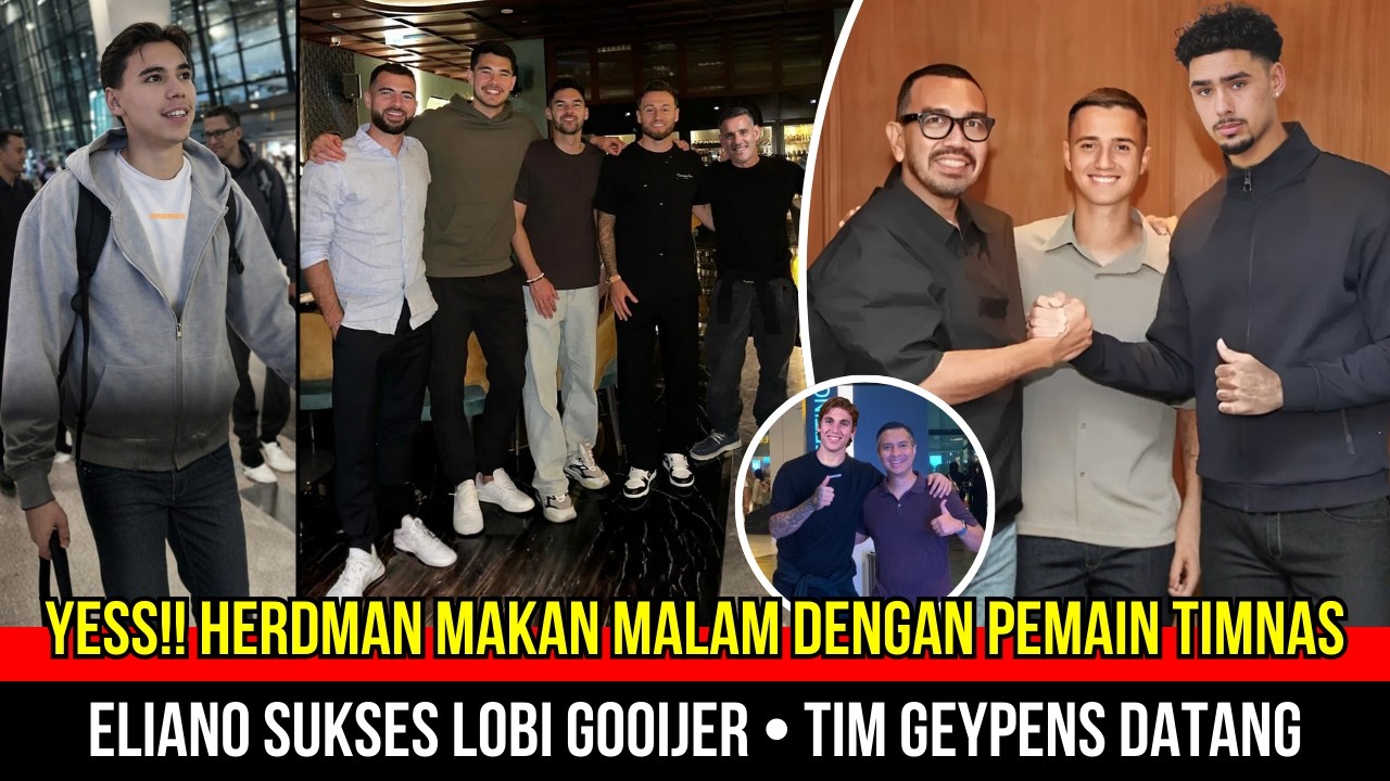 🔴SEMUANYA BERSORAK! Skuad Mewah Timnas Mulai Lengkap~Herdman Adakan Dinner~Gooijer Tak Sabar Debut