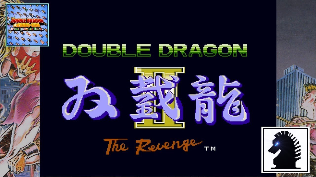 NS Double Dragon & Kunio-kun: Retro Brawler Bundle - #2: Double Dragon II: The Revenge