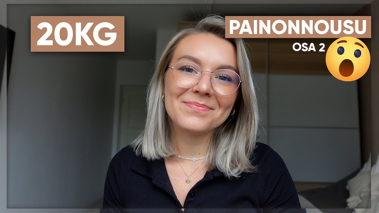 20KG PAINONNOUSU | Minun matkani // osa 2