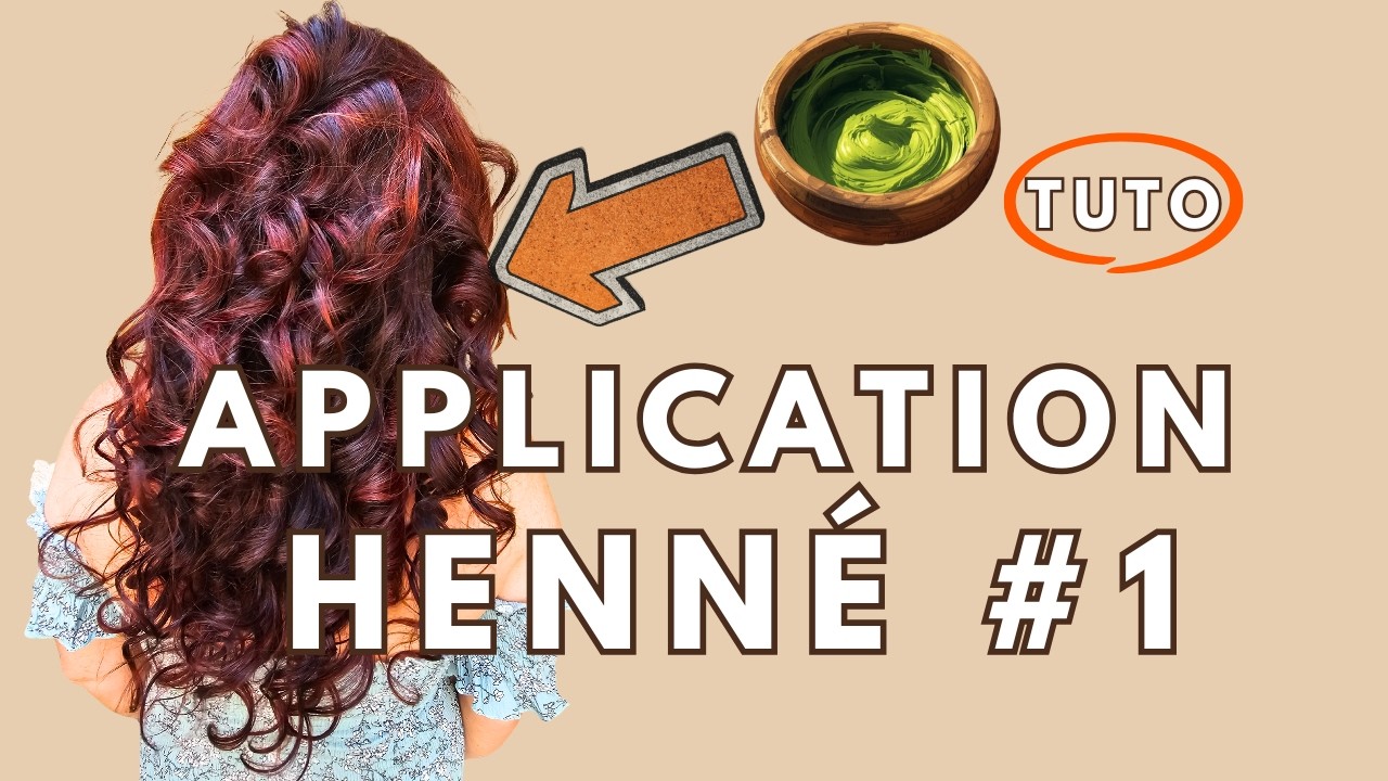 COMMENT APPLIQUER LE HENNĖ OU LA COLORATION VÉGÉTALE (technique n°1)