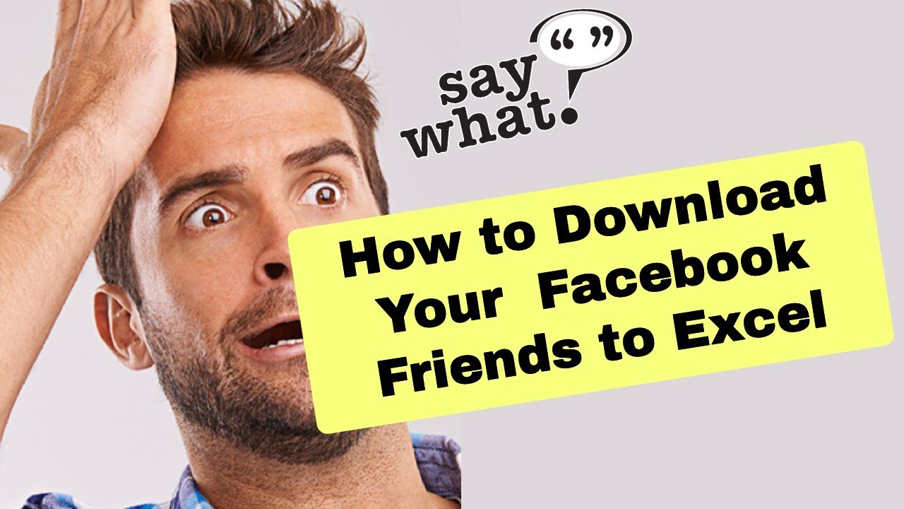 Download Facebook Friends List to Excel: Simple & Effective Guide