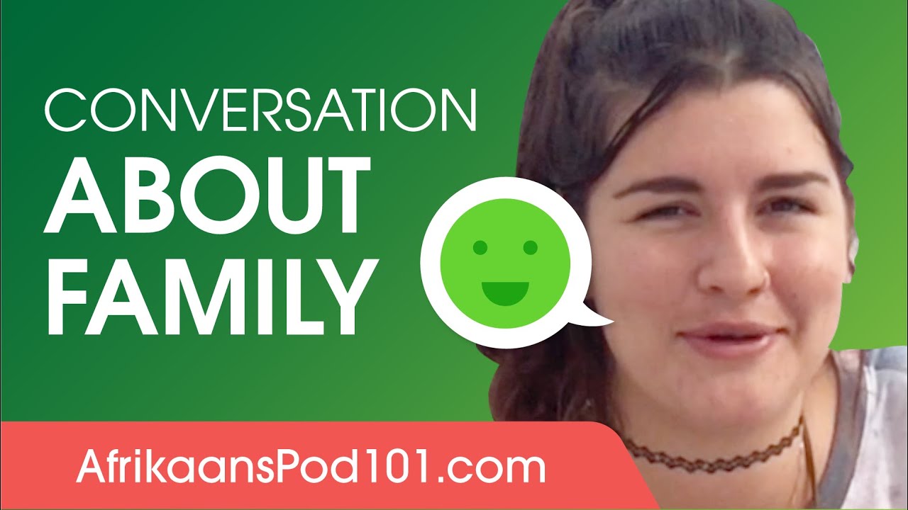 Conversation About Family - Afrikaans Conversational Phrases