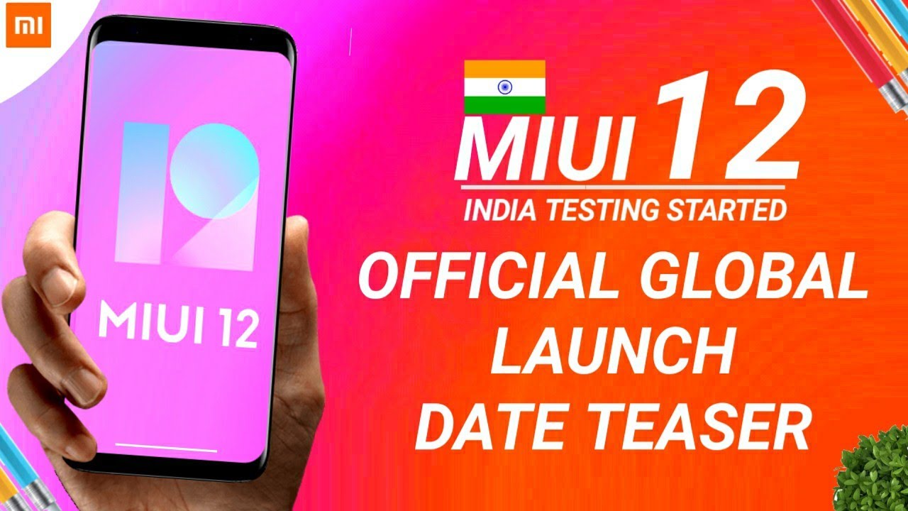MIUI 12 OFFICIAL GLOBAL LAUNCH DATE | MIUI 12 GLOBAL LAUNCH DATE CONFIRMED