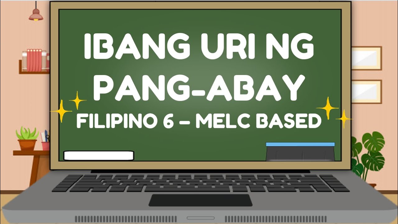 IBAT-IBANG URI NG PANG ABAY / FILIPINO 6 MELC 3RD QUARTER