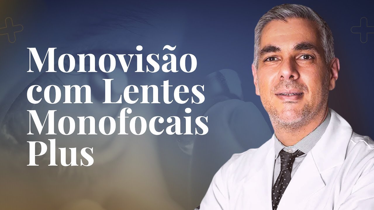 Monovisão com Lentes Monofocais Plus