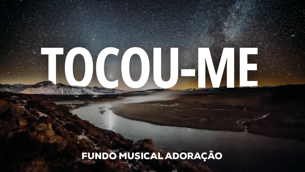 [ 1 HORA ] FUNDO MUSICAL PARA ORAÇÃO // TOCOU-ME