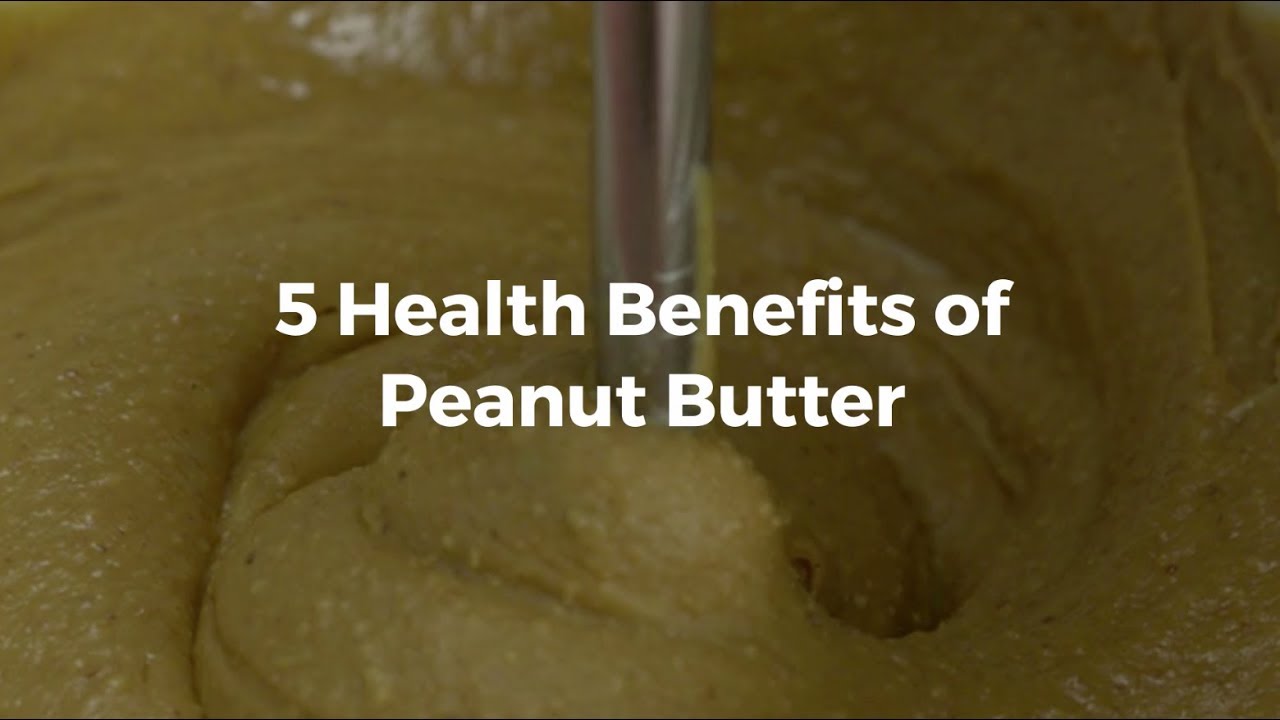 5 Health Benefits of Peanut Butter | Demand Africa
