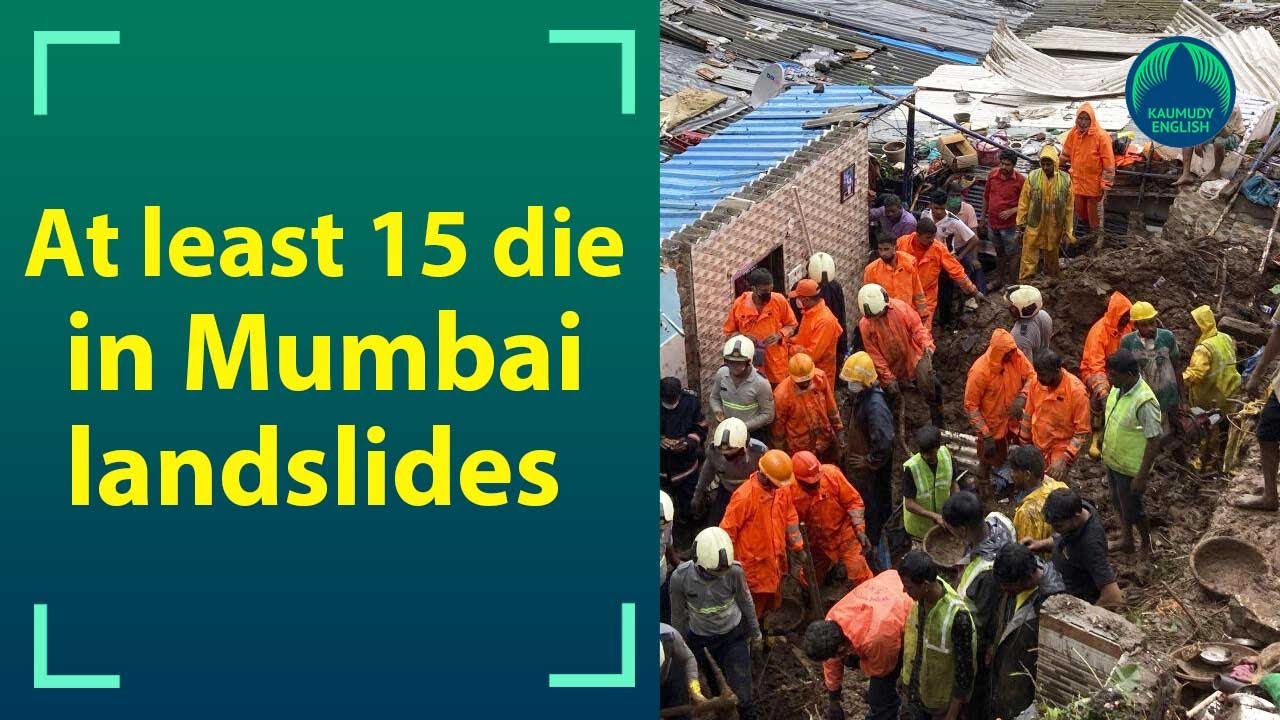 At least  15 die after heavy rains trigger landslides in Mumbai's Chembur, Vikhroli