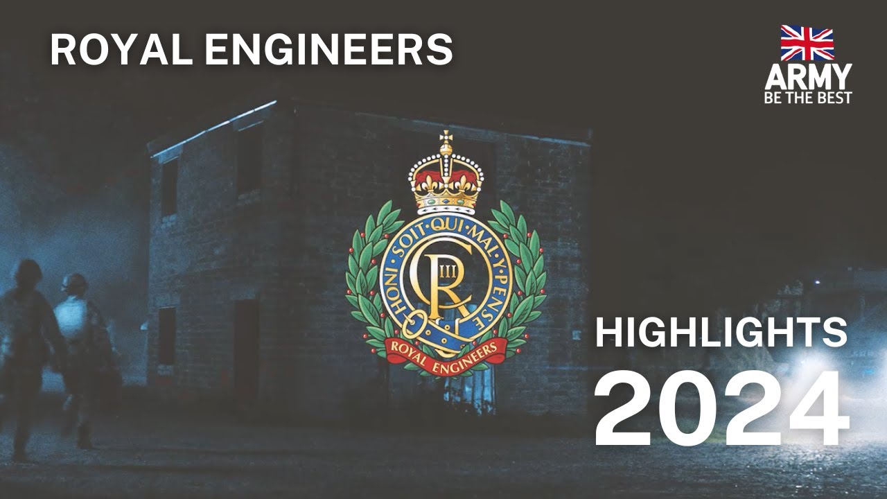 Corps of Royal Engineers - What We Do | 2024 Highlights