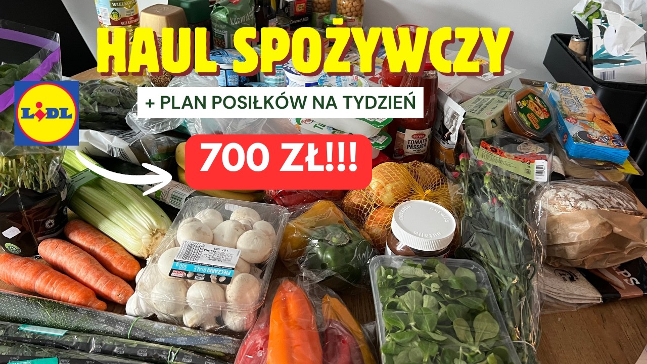 HAUL SPOŻYWCZY ZA 700 ZŁ ❗🤯 | PLAN POSIŁK&Oacute;W NA TYDZIEŃ | ZAKUPY LIDL |
