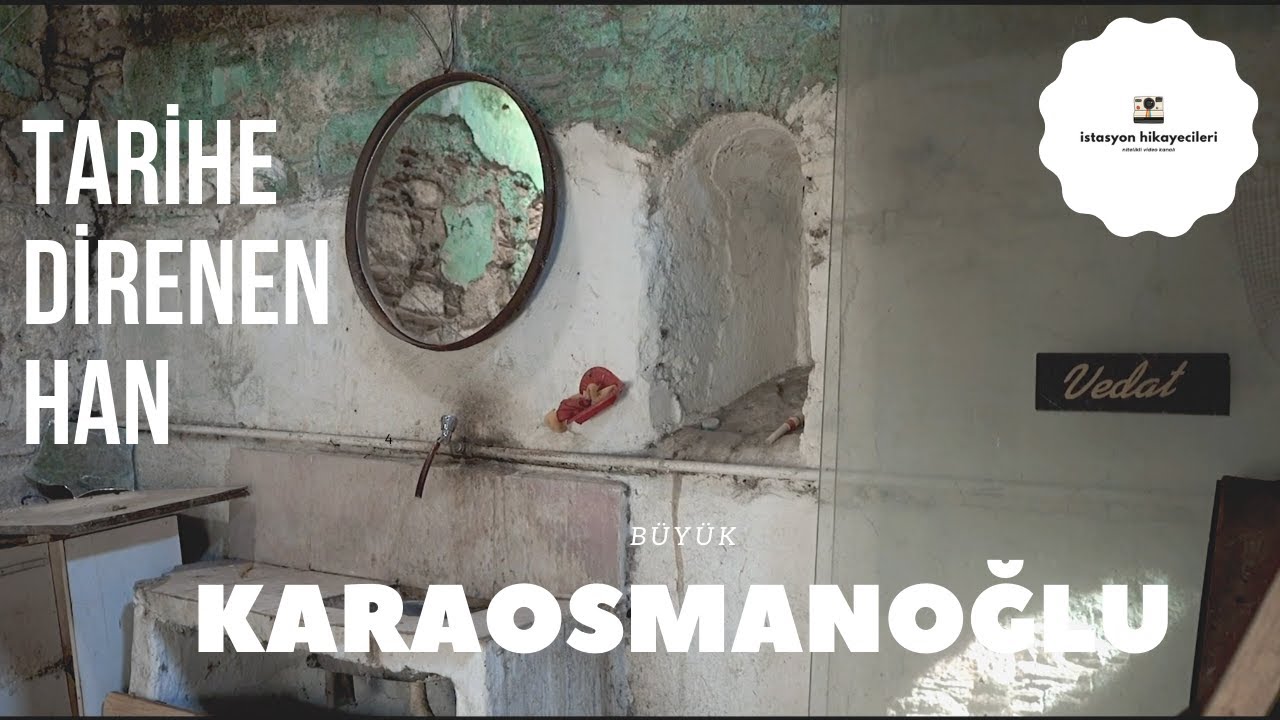 Büyük Karaosmanoğlu Hanı - Esnaf Hikayeleri
