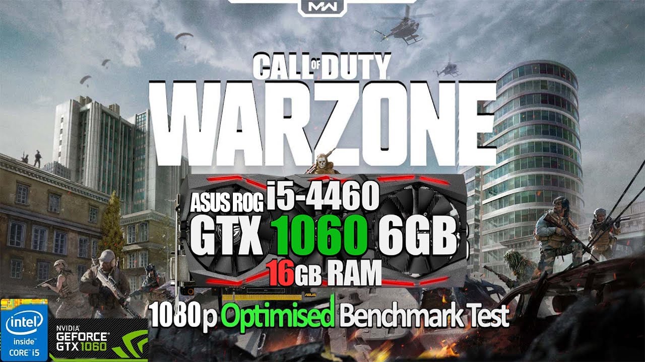 Call of Duty: Warzone | ASUS ROG GTX 1060 6GB | i5-4460 | 16GB RAM | 1080p Optimised Benchmark test