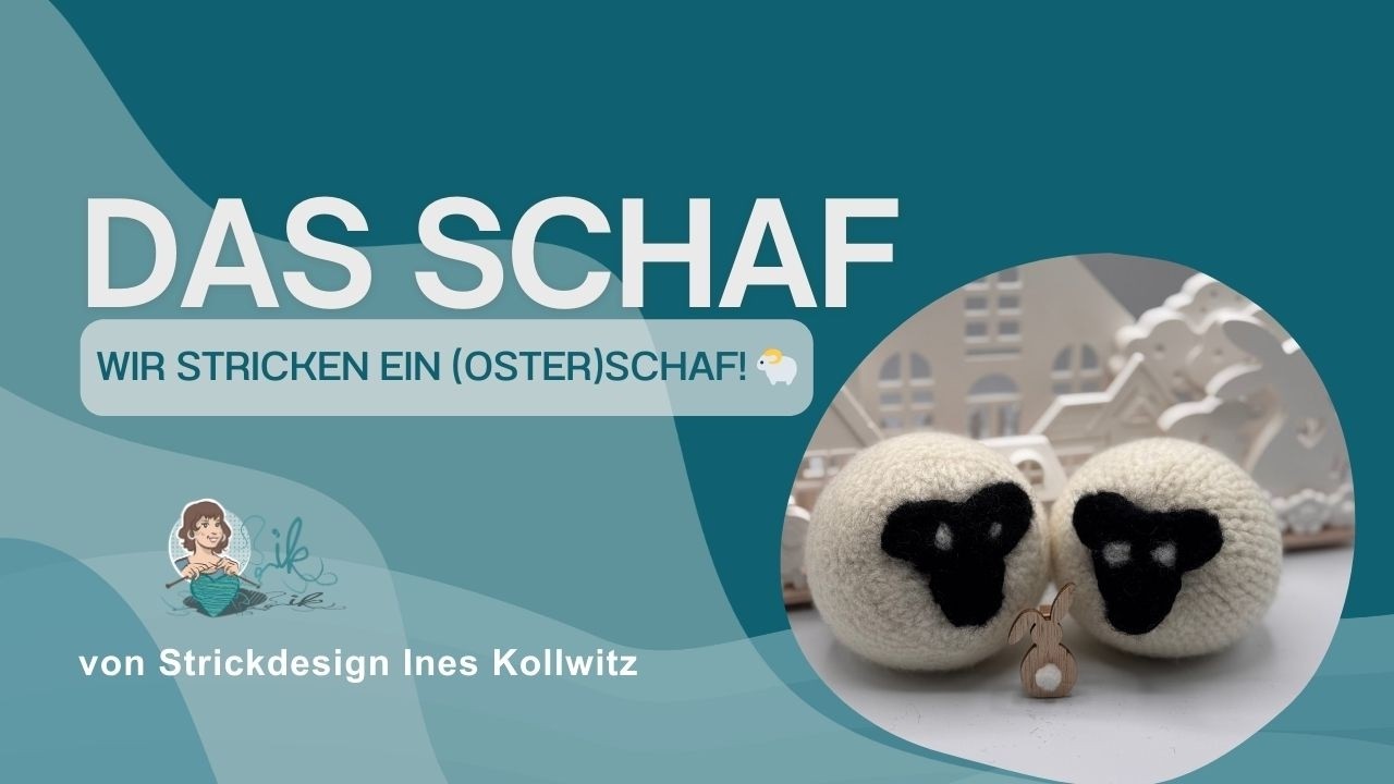 Wir stricken ein (Oster)Schaf! 🐑✨