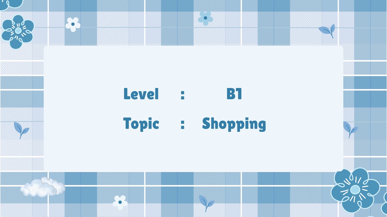 B1 English Dictation &ndash; Shopping | Practice Listening & Writing Skills