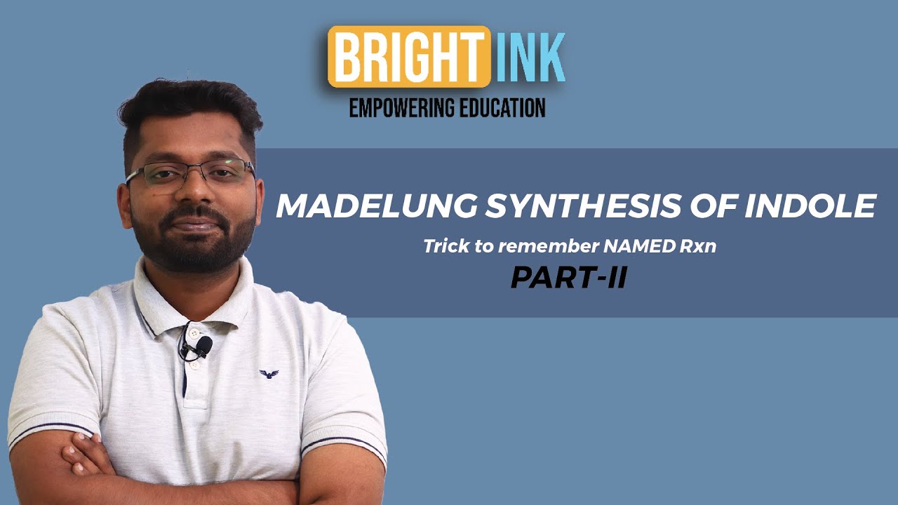 Synthesis of Indole - The Madelung Synthesis - trick to Remember named reactions part 3
