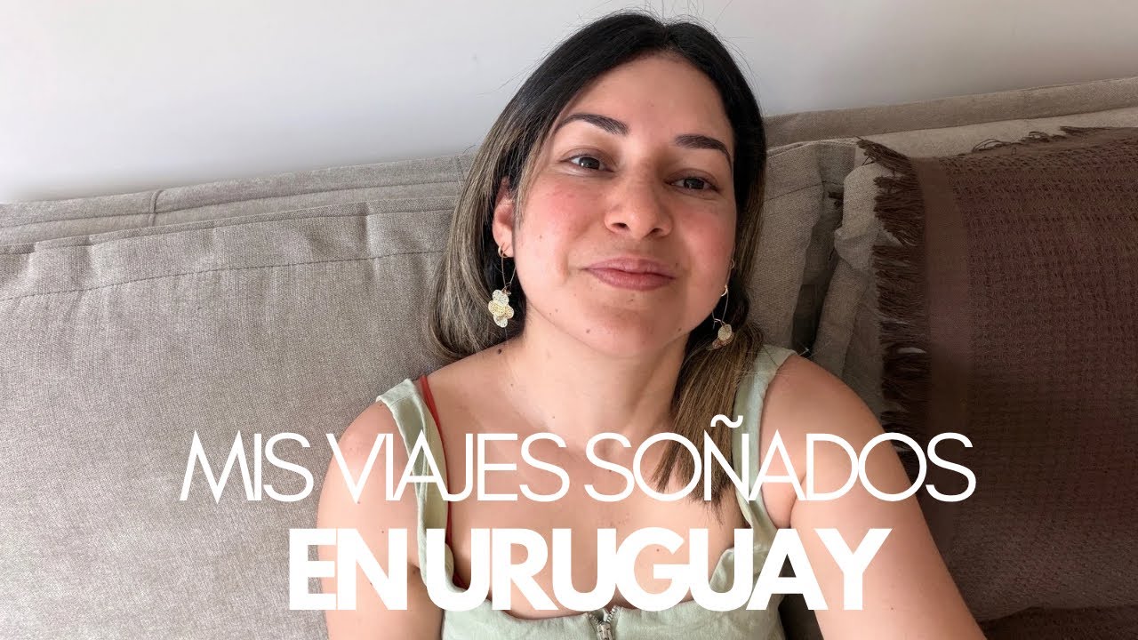 Mis METAS de viaje en URUGUAY 🇺🇾 para este año 