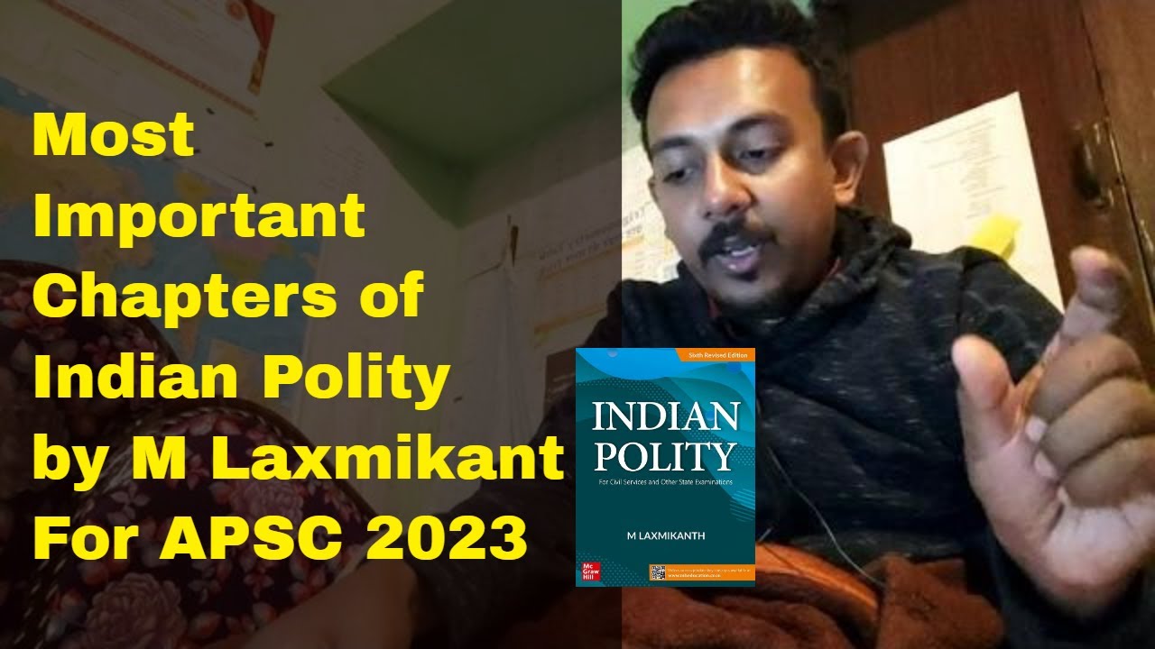 Important chapters of Indian Polity by M Laxmikant for APSC