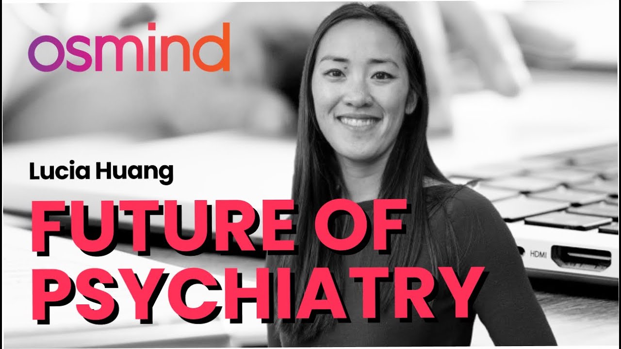 The Future of Psychiatry: Lucia Huang