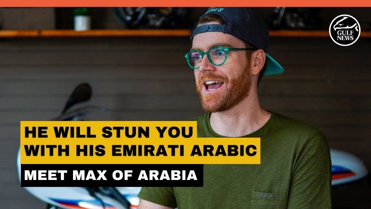 This American speaks perfect Emirati Arabic: Meet Max of Arabia