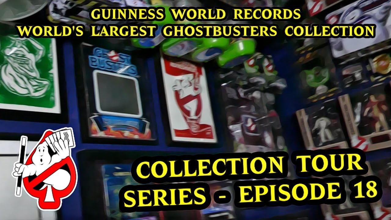 Episode 18 - Worlds Largest Ghostbusters Collection Tour Series - Guinness World Records