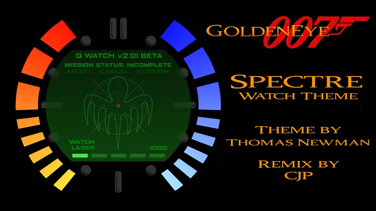 Goldeneye 007 Spectre Watch Theme