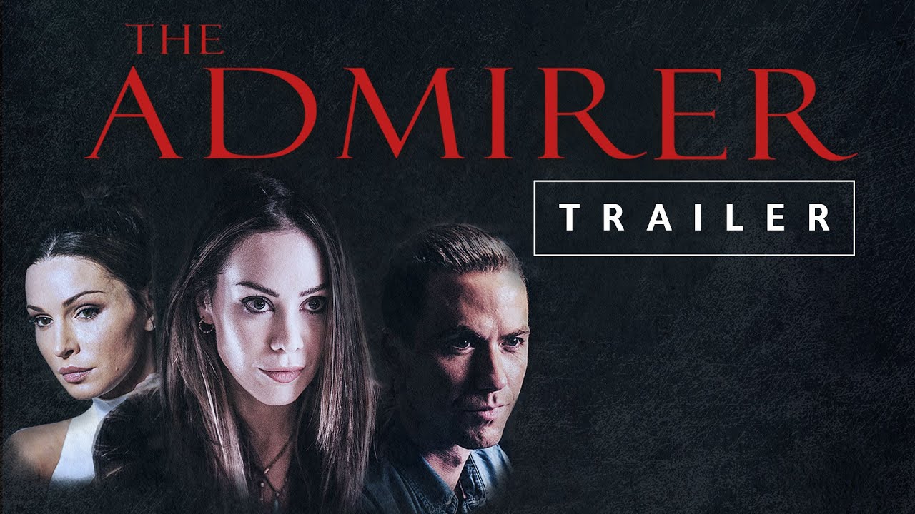 THE ADMIRER – OFFICIAL TRAILER