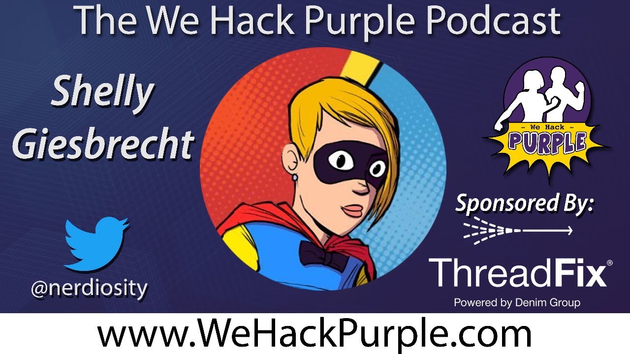 #WeHackPurple Podcast 17 with Shelly Giesbrecht!