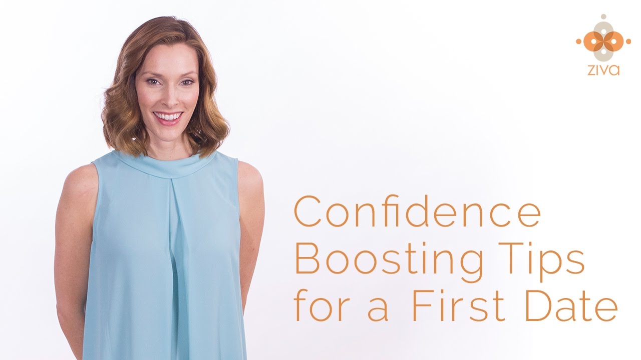Confidence Boosting Tips for a First Date - Ziva Meditation