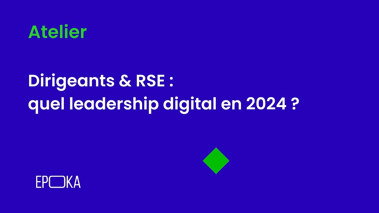 Dirigeants & RSE - quel leadership digital en 2024