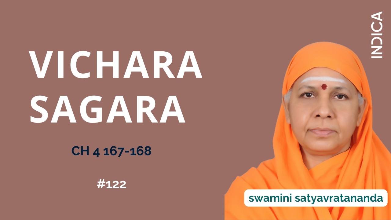 Vichara Sagara -  122(CH 4 TOPICS 167,168) | Swamini Satyavratananda Saraswati
