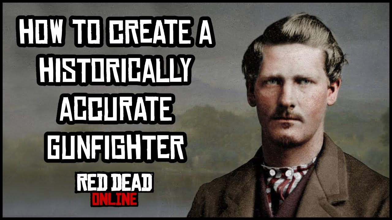 How to Create a Historically Accurate Gunfighter in Red Dead Online
