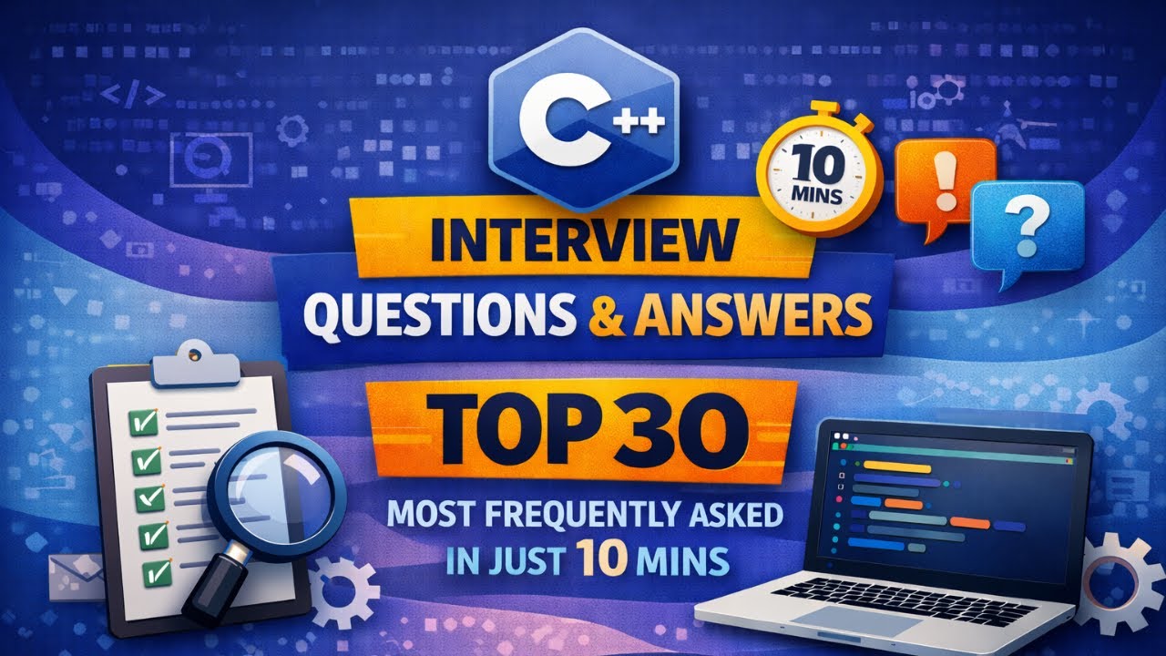 Top 30 Most Frequently Asked C++ Interview Questions & Answers | Freshers & Experienced
