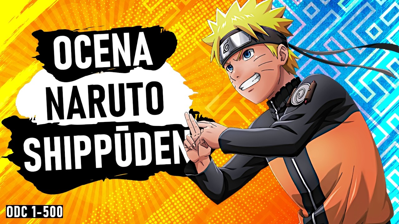 OCENA CAŁEGO NARUTO SHIPPŪDEN (odcinki 1-500 Naruto Shippūden)