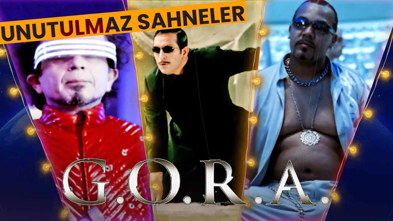 G.O.R.A Unutulmaz Sahneler #1