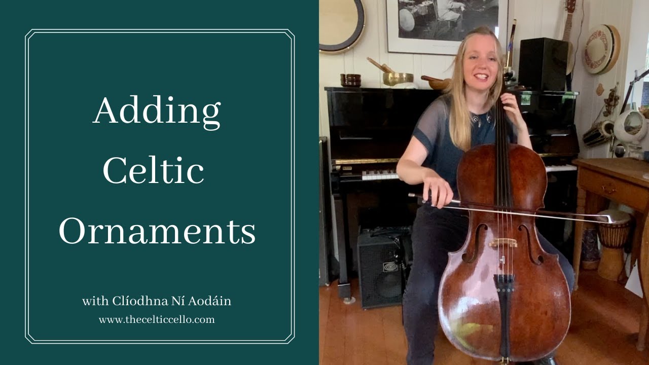 Adding Celtic Ornaments on the Cello
