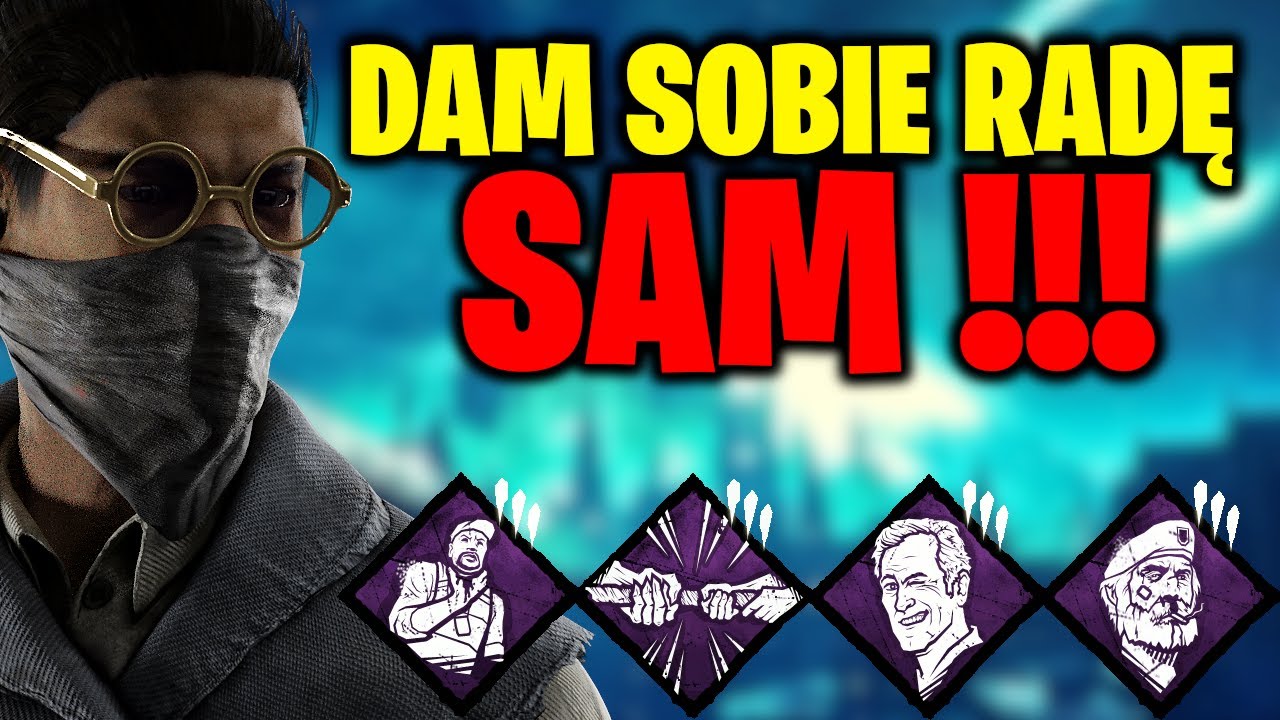 SAM SOBIE PORADZĘ - KILLER W SZOKU - DEAD BY DAYLIGHT