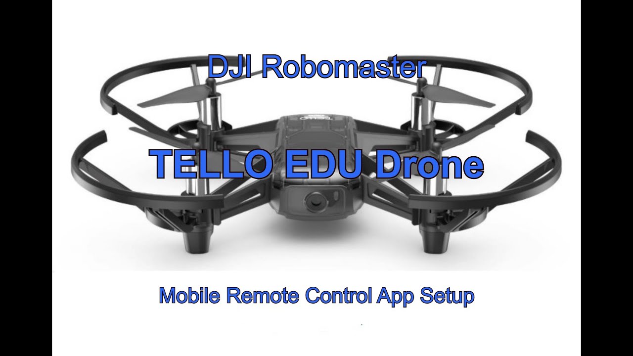 Robomaster Tello EDU Mobile App - How to setup to use for Tello EDU drones