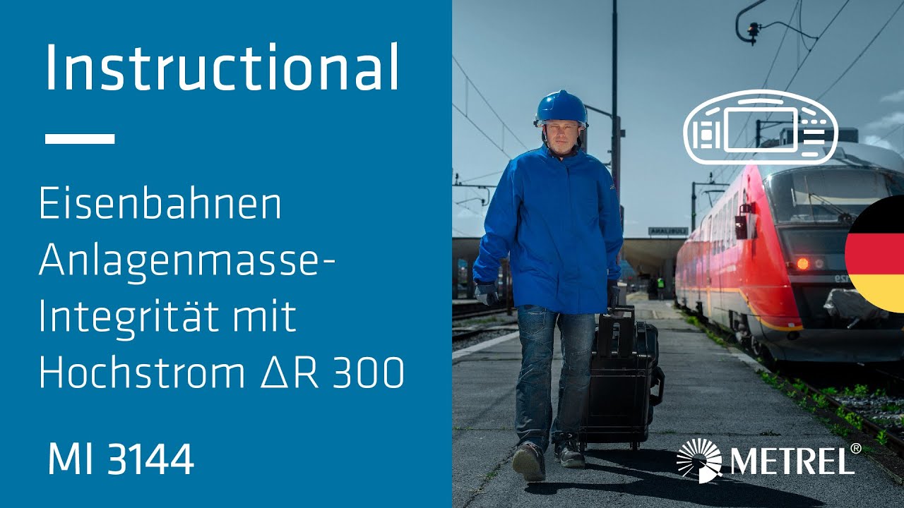 Eisenbahn | Prüfung der Erdungsintegrität mit Hochstrom Messung | MI 3144 | Instructional (DE)