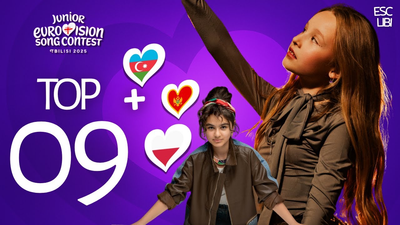 My Top 09 | Junior Eurovision 2025 | New: 🇲🇪🇵🇱🇦🇿