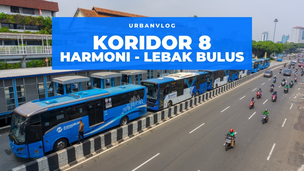 Koridor 8 TransJakarta dan Kabar Terkini Harmoni Central Busway