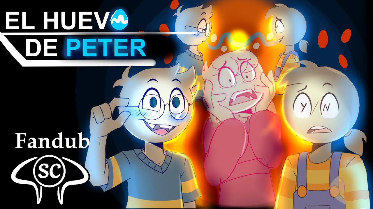 Your Boyfriend / El huevo de Peter / Fandub en español