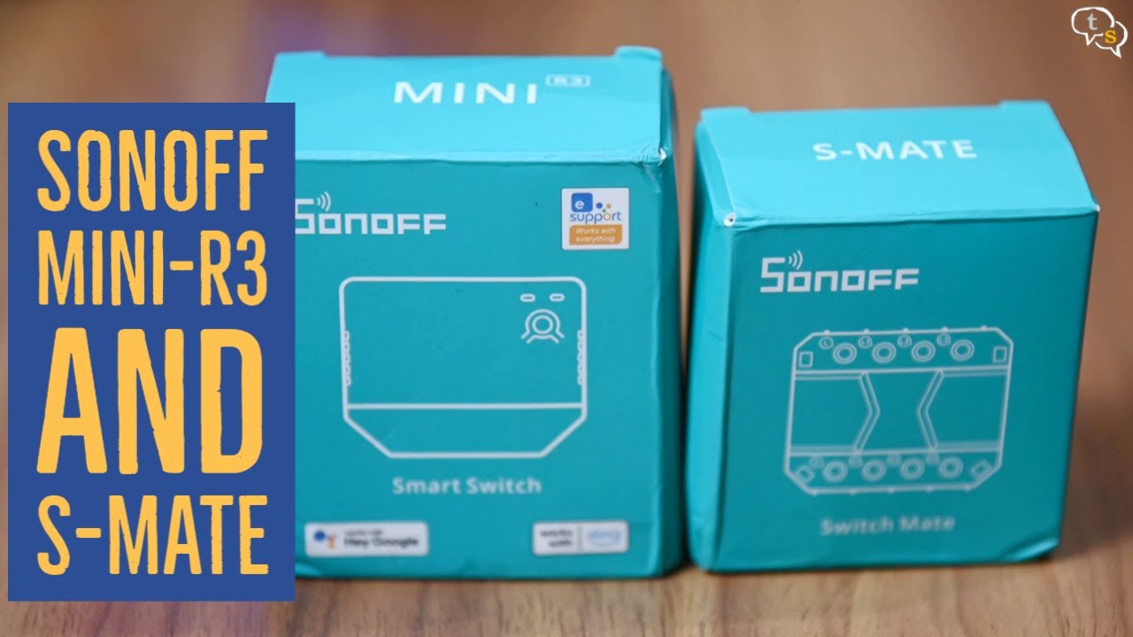 Sonoff Mini R3 and S-Mate - First Look