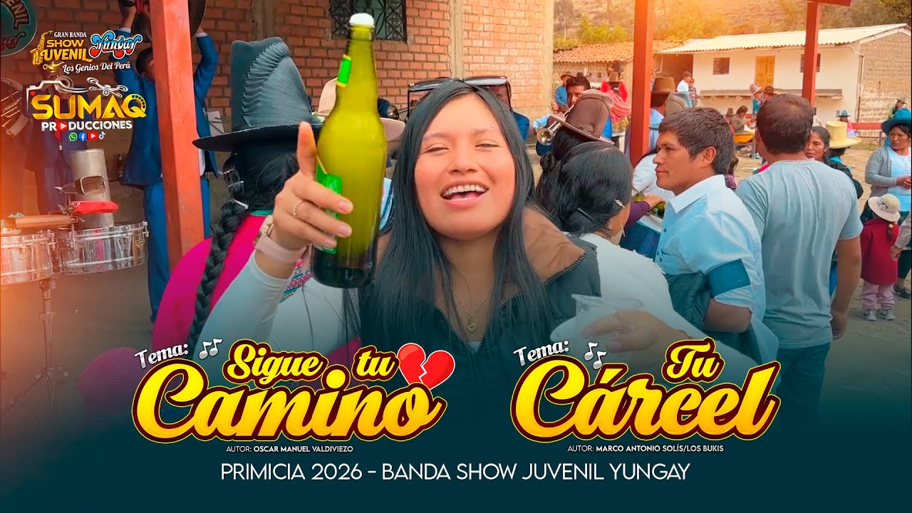 Mix Sigue tu camino - Tu carcel (Version Huayno) Banda Show Juvenil Yungay 2026